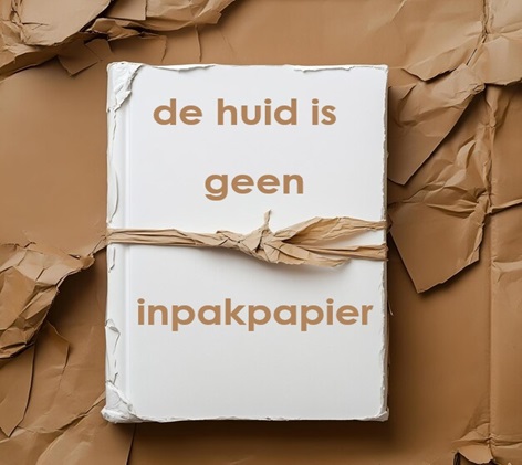 De huid is geen inpakpapier